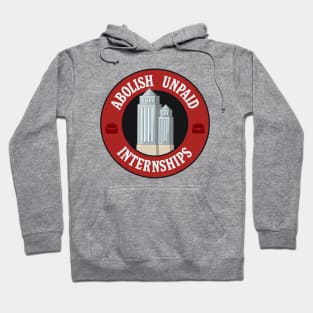 Abolish Unpaid Internships - Workers Rights Hoodie